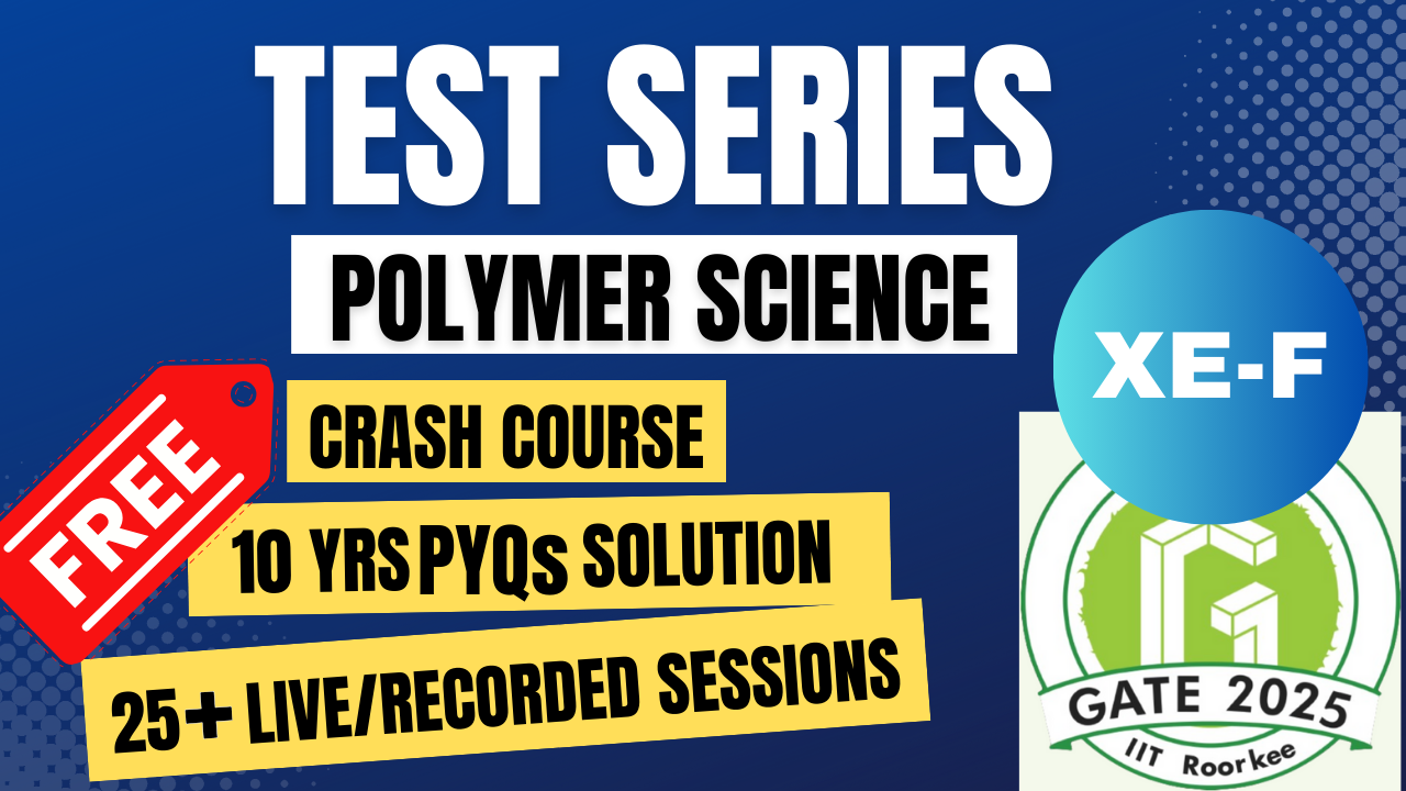 Test Series for Polymer Science (XE-F) GATE'25